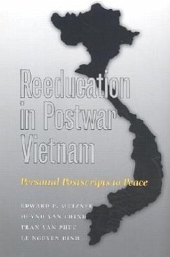 Reeducation in Postwar Vietnam: Personal Postscripts to Peace - Metzner, Edward P.; Chinh, Huynh Van; Phuc, Tran Van