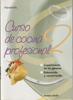 Curso de cocina profesional. Tomo 2 - Garcés Rubio, Manuel; Garces Blanco, Manuel