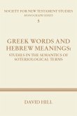 Greek Words and Hebrew Meanings: Studies in the Semantics of Soteriological Terms