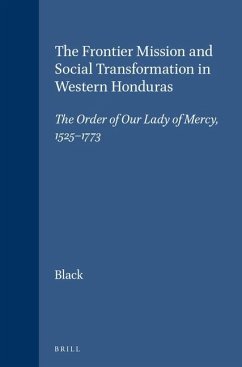 The Frontier Mission and Social Transformation in Western Honduras - Black, Nancy Johnson