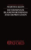 Determinism, Blameworthiness, and Deprivation
