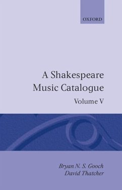 A Shakespeare Music Catalogue - Gooch, Bryan N S; Thatcher, David