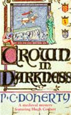 Crown in Darkness (Hugh Corbett Mysteries, Book 2) - Doherty, Paul