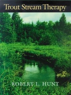 Trout Stream Therapy - Hunt, Robert L