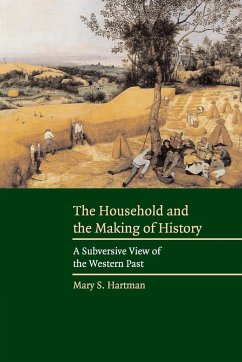 The Household and Making History - Hartman, Mary S.