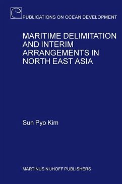 Maritime Delimitation and Interim Arrangements in North East Asia - Kim, Sun Pyo