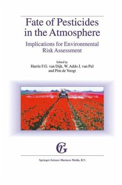 Fate of Pesticides in the Atmosphere: Implications for Environmental Risk Assessment - van Dijk, Harrie F.G. / van Pul, W. Addo J. / de Voogt, Pim (eds.)