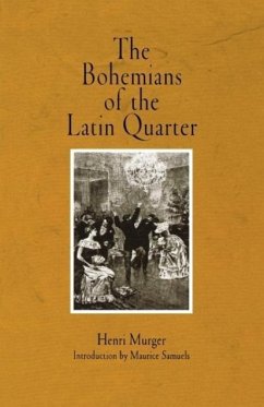 The Bohemians of the Latin Quarter - Murger, Henri