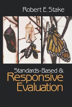 Standards-Based and Responsive Evaluation - Stake, Robert E.