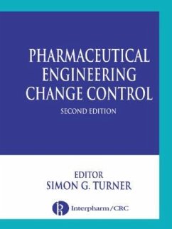 Pharmaceutical Engineering Change Control - Turner, Simon G. (ed.)