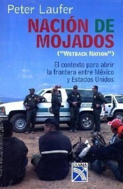 Nacion Mojados: Wetback Nation - Laufer, Peter