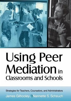 Using Peer Mediation in Classrooms and Schools - Gilhooley, James; Scheuch, Nannette