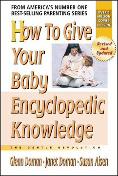 How to Give Your Baby Encyclopedic Knowledge - Doman, Glenn; Doman, Janet; Aisen, Susan