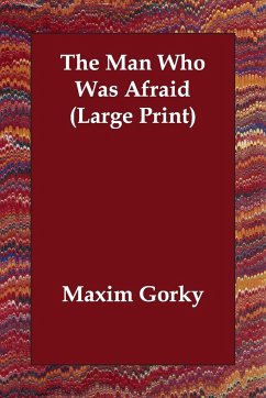 The Man Who Was Afraid - Gorky, Maxim