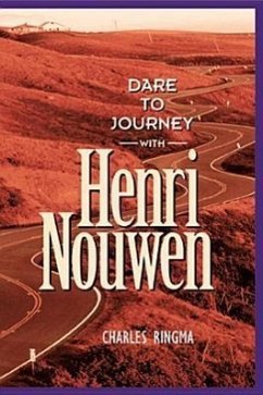 Dare to Journey with Henri Nouwen - Ringma, Charles