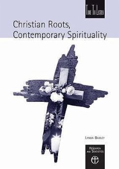 Christian Roots, Contemporary Spirituality - Barley, Lynda