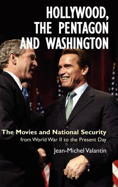 Hollywood, the Pentagon and Washington - Valantin, Jean-Michel