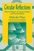 Circular Reflections: Selected Papers on Group Analysis and Psychoanalysis