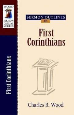 Sermon Outlines on First Corinthians - Wood, Charles R