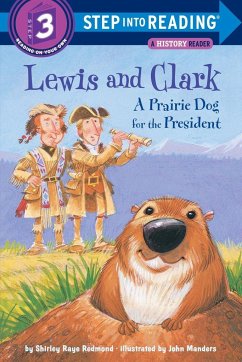 Lewis and Clark: A Prairie Dog for the President - Redmond, Shirley Raye