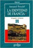 La identidad de Francia. T.1. El espacio y la historia