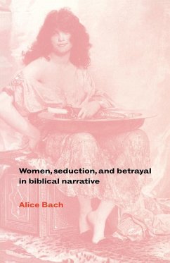 Women, Seduction, and Betrayal in Biblical Narrative - Bach, Alice; Alice, Bach