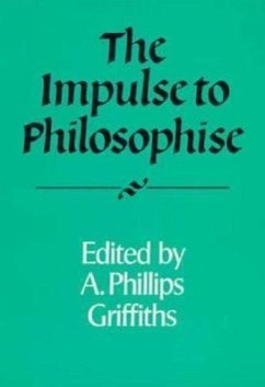 The Impulse to Philosophise - Griffiths, A Phillips