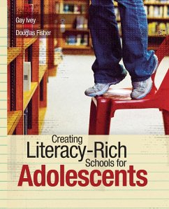 Creating Literacy-Rich Schools for Adolescents - Fisher, Douglas; Ivey, Gay