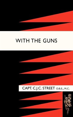 With the Guns - F. O. O. (Pseudonym of Capt. C. J. C. Street; F. O. O. (Peud of Capt C. J. C. Street); F. O. O.
