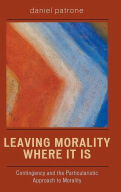 Leaving Morality Where It Is - Patrone, Daniel