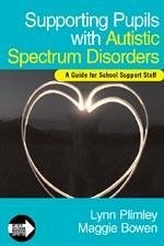 Supporting Pupils with Autistic Spectrum Disorders - Plimley, Lynn; Bowen, Maggie