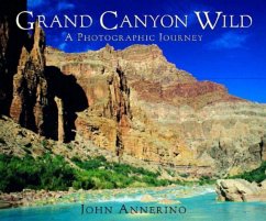 Grand Canyon Wild: A Photographic Journey - Annerino, John