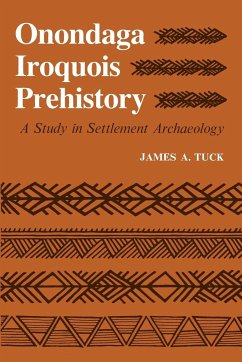 Onondaga Iroquois Prehistory - Tuck, James