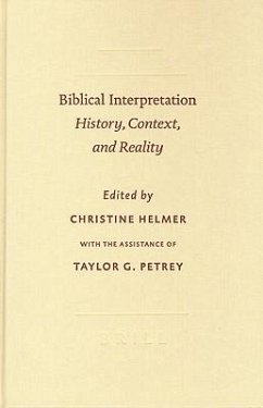 Biblical Interpretation: History, Context, and Reality - Helmer, C.; Petrey, T. G.; Petrey, Taylor