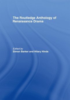 Routledge Anthology of Renaissance Drama - Barker, Simon / Hinds, Hilary (eds.)