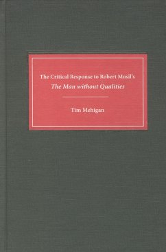 The Critical Response to Robert Musil's the Man Without Qualities - Mehigan, Tim