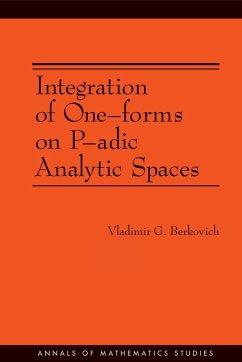 Integration of One-forms on P-adic Analytic Spaces. (AM-162) - Berkovich, Vladimir G.