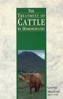 The Treatment Of Cattle By Homoeopathy - Macleod, George