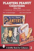 Planters Peanut(tm) Collectibles, 1906-1961: A Handbook with Revised Price Guide