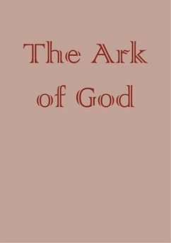 The Creation of Gothic Architecture: An Illustrated Thesaurus. the Ark of God. Volume III - James, John E