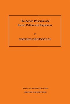 The Action Principle and Partial Differential Equations. (AM-146), Volume 146 - Christodoulou, Demetrios