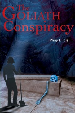 The Goliath Conspiracy - Rife, Philip L.