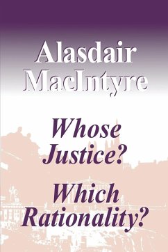 Whose Justice? Which Rationality? - MacIntyre, Alasdair