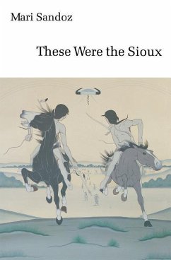 These Were the Sioux - Sandoz, Mari