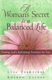 A Woman's Secret to a Balanced Life