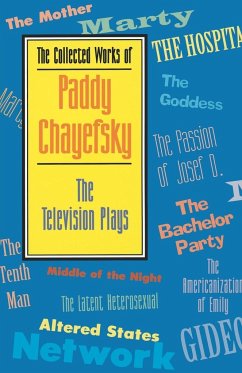 The Collected Works of Paddy Chayefsky - Chayefsky, Paddy