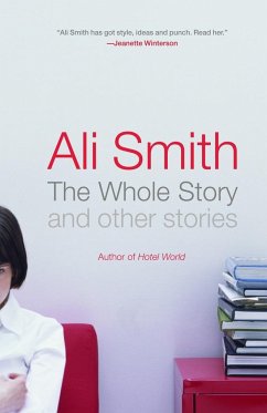 The Whole Story and Other Stories - Smith, Ali