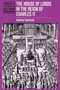 The House of Lords in the Reign of Charles II - Swatland, Andrew