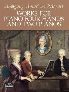 Works for Piano Four Hands and Two Pianos - Mozart, Wolfgang Amadeus