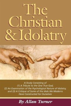 The Christian & Idolatry - Turner, Allan